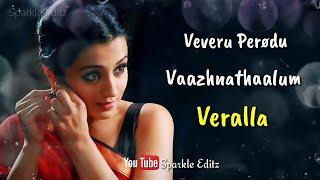 Veveru Perodu Vaazhnathalum Veralla  Female Love  Whatsapp Status  Lyrical  Sparkle Editz