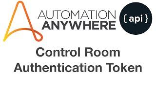 How to | Control Room API Authorization token