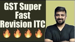 GST Super Fast Revision | Complete Revision Input Tax Credit Section 18