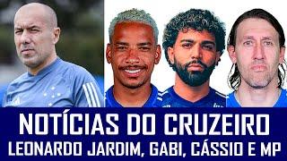 NOTÍCIAS DO CRUZEIRO: LEONARDO JARDIM COMEÇA A TRABALHAR - GABIGOL, CÁSSIO E MATHEUS PEREIRA