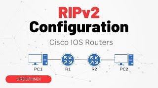 LAB-1: RIPv2 Configuration Tutorial with Two Routers and Two Systems | Urdu/Hindi