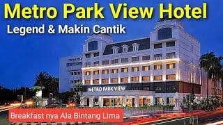 Hotel Legend Bergaya Eropa ini Makin Bagus Banget || Hotel Metro Park View Kota Lama