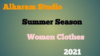 #Alkaram Studio|Summer Season| Best Designs Women Lawn Suits 2021