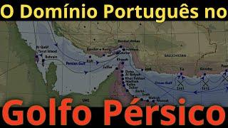 O Domínio Português no Golfo Pérsico