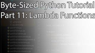 Byte-Sized Python Tutorial Part 11: Lambda Functions