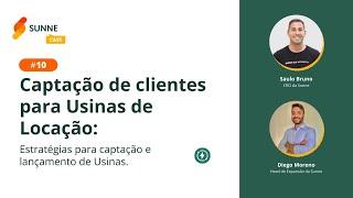 #10 SunneCast: Captação de clientes para Usinas de Locação