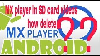 Mx player videos not deleting solution|