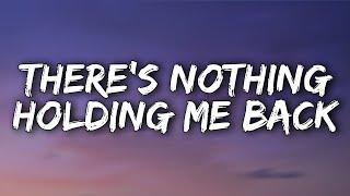 Shawn Mendes - There's Nothing Holding Me Back (Lyrics)