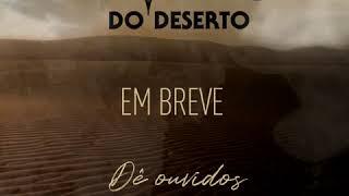 Vozes do Deserto -  André Leite, Guilherme de Sá e Thiago Brado