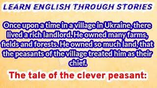 Learn English Through Stories  the clever peasant  Improve Your English  English Practice