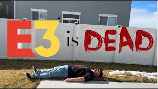 E3 is Dead