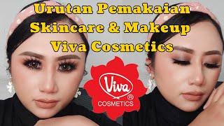 Urutan Pemakaian Skincare & Makeup Menggunakan Semua Produk Viva Cosmetics