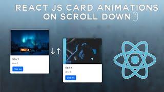 Animations On Scrolling In React JS | Card Animations On Scroll down |  React js scroll animation