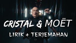 Lagu Cristal and Moet Lirik Terjemahan ​