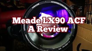 Meade LX90 ACF 8" Schmidt-Cassegrain (SCT) Telescope/ Review Of The Advanced Coma Free Model