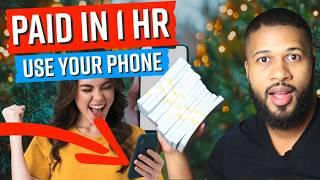 Get Paid in 24 Hours  | No Interview, No Experience, Start ASAP | Make Money Online with Your Phone