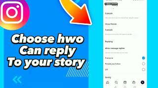 How to Choose who Can reply To your story on Instagram