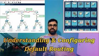 Understanding and Configuring Default Routing | Default Routing Configuration Complete Tutorial