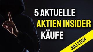 DIESE 5 AKTIEN KAUFEN INSIDER AKTUELL (JULI 2024)