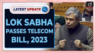 Lok Sabha Passes Telecom Bill 2023 | Latest update | Drishti IAS English