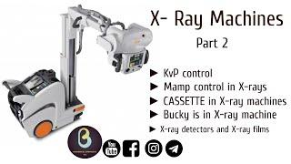 X  Ray Machine | Part 2 | Biomedical Engineers TV