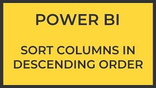 Sort Columns in a Matrix in Descending order with DAX in Power BI