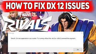 How to Fix Marvel Rivals DirectX 12 Is Not Supported on your System Error