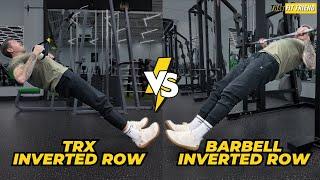 TRX vs Barbell Inverted Row | Differences and When to Use Each