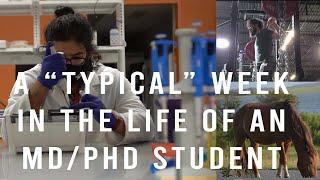 A "Typical" Week in the Life of MD PhD (medical and graduate) student