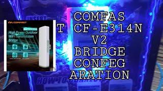 COMFAST CF-E314N V2| BRIDGE CONFEGARATION|FOR PISO WIFI