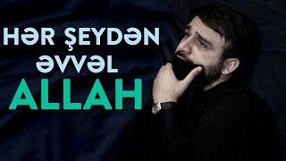 Hacı Ramil - Hər şeydən əvvəl Allah | 2021