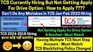 Not Getting or No Apply For Drive Option in TCS Next Step Portal 2024-2018 Batch Free & Paid Hiring