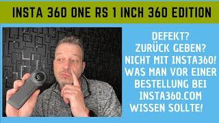 Insta 360 ONE RS 1 Inch Edition defekt? Was Ihr vor einer Bestellung bei Insta360 wissen solltet!