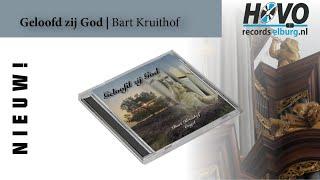 Geloofd zij God - Bart Kruithof | CD promo