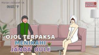 OJOL TERPAKSA MENIKAHI JANDA BULE PART 7 - Drama Animasi 21