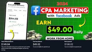 Earn $49 Daily | CPA Marketing with Facebook ads | Work From Home Jobs | Earn Money Online