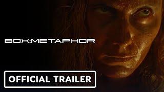 Box: Metaphor - Official Trailer (2024)