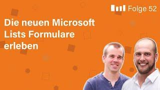 Folge 52 - Die neuen Microsoft Lists Formulare erleben