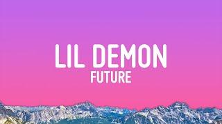 Future - LIL DEMON (Lyrics)