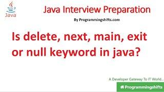 Is delete, next, main, exit or null keyword in java?