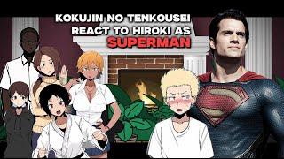 [NTR] Kokujin No Tenkousei react to Hiroki as Superman | Terasu MC (NO PART 2) [ENG/ES]