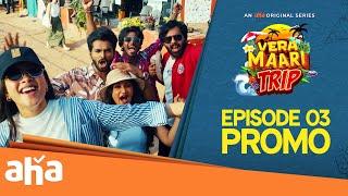 Vera Maari Trip - EP 3 promo | an aha original series | THU-SAT 7 PM | Kanaa productions