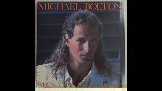 Michael Bolton When a man loves a woman