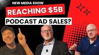 Will Podcasting Reach $5B in AD Sales | Steven Goldstein