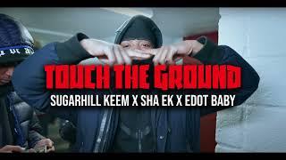 Sha Ek Feat. SugarHill Keem & Edot Baby - Touch The Ground [Instrumental] (Reprod.Zer0)