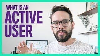 What Is An "Active User"?