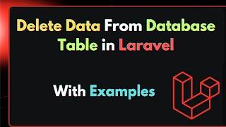 How to Delete Data from Database Table in Laravel | Laravel Tutorial for Beginners