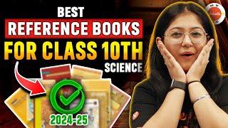 Best Reference Books For Class 10 Science CBSE 2024-25 !