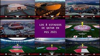 Los 8 Estadios de Qatar 2022 en PES 2021