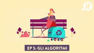 Gli algoritmi: cosa sono e come ci cambiano la vita ogni giorno - What a Digital World (EP 5)